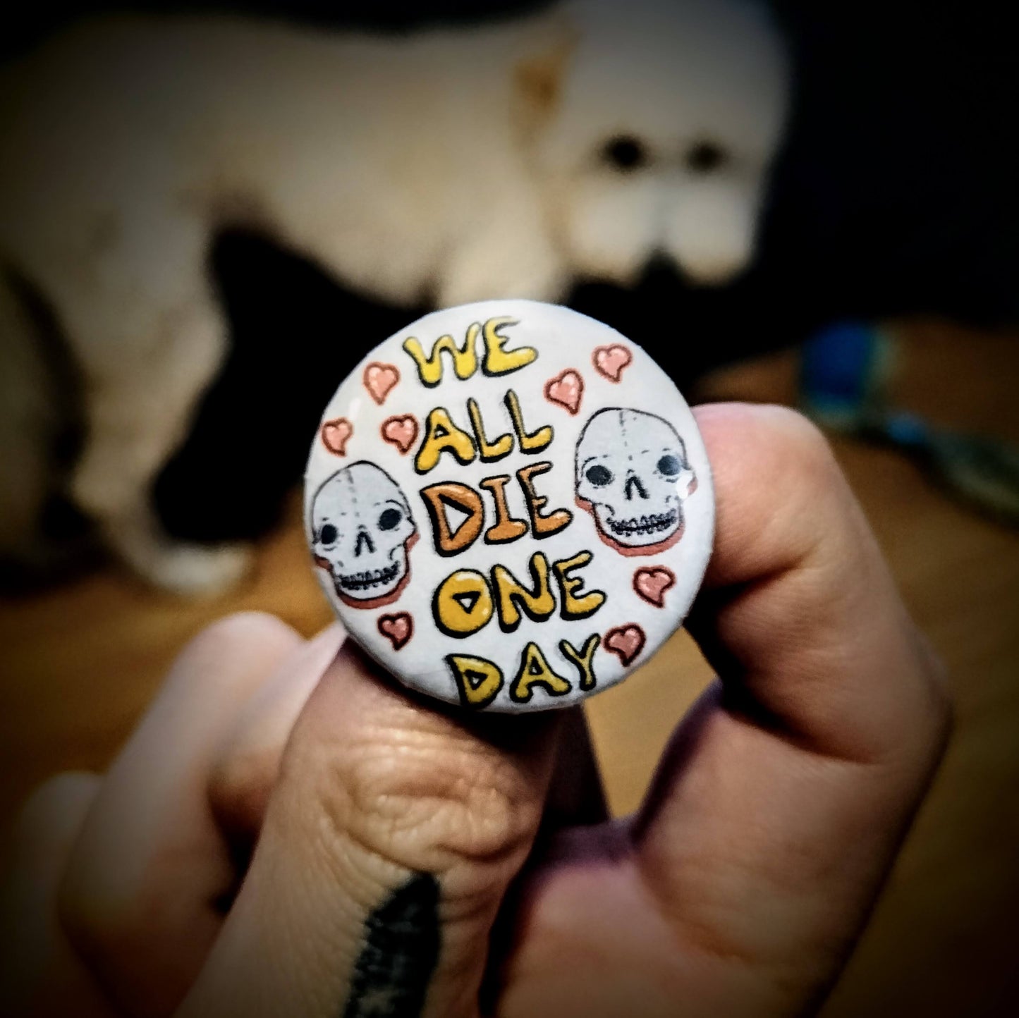 We All Die One Day Pin